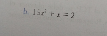 15x^2+x=2