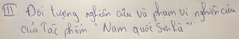 ①I. Doi twòng nghicn aǒu vā cham vì nghen càn 
ca Tac pham "`Nam quóe Son Rà