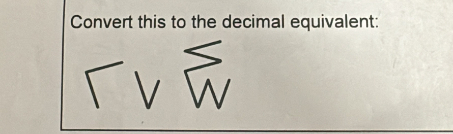 Convert this to the decimal equivalent: