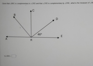 Guen fut ∠BRC is conplementary to ∠ CRD ant that ∠ CRD n complementary tp ∠ DRE what is the meaure of ∠ A
m∠ APD=□°