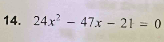 24x^2-47x-21=0