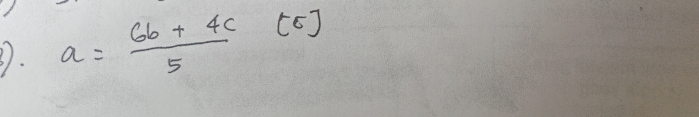 a= (6b+4c)/5 (t)