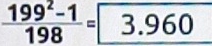  (199^2-1)/198 =3.960