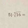 sqrt[4](16)=