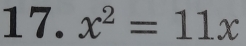 x^2=11x