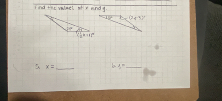 Find the values of x and y.
5. x= _ 6· y= _