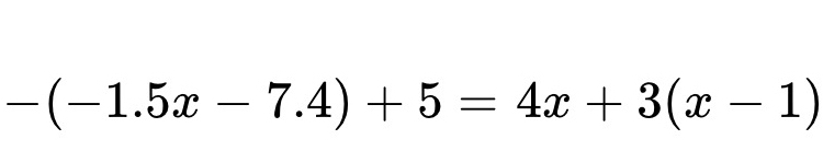 -(-1.5x-7.4)+5=4x+3(x-1)