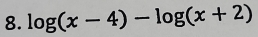 log (x-4)-log (x+2)