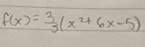 f(x)= 3/5 (x^2+6x-5)