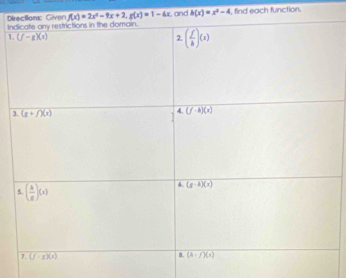 Di , and h(x)=x^2-4 , find each function.
In
1
3