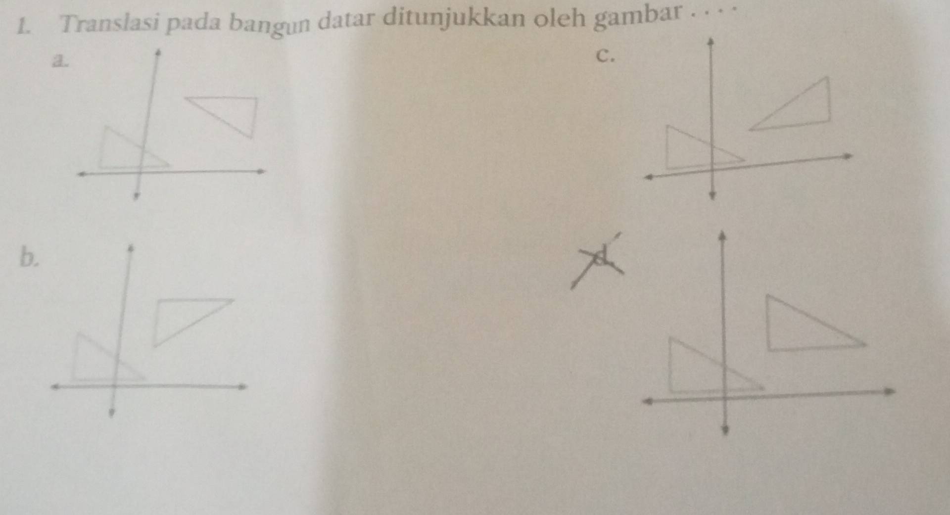 Translasi pada bangun datar ditunjukkan oleh gambar . . . . 
C、