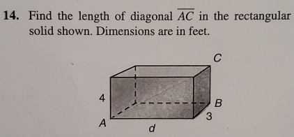 Find the length of diagonal overline AC in the rectangular 
solid shown. Dimensions are in feet.