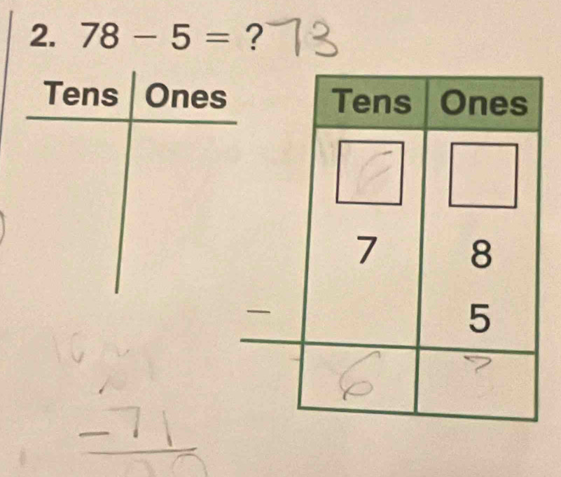 78-5= ?
-