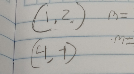 (1,2.)overline m=
(4,-1)
m=