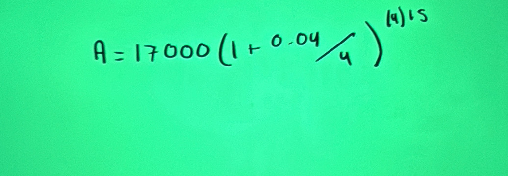 A=17000(1+0.04/4)^14/15