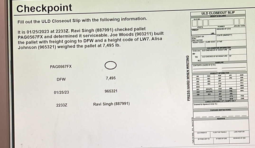 Solved: Checkpoint Fill out the ULD Closeout Slip with the following ...