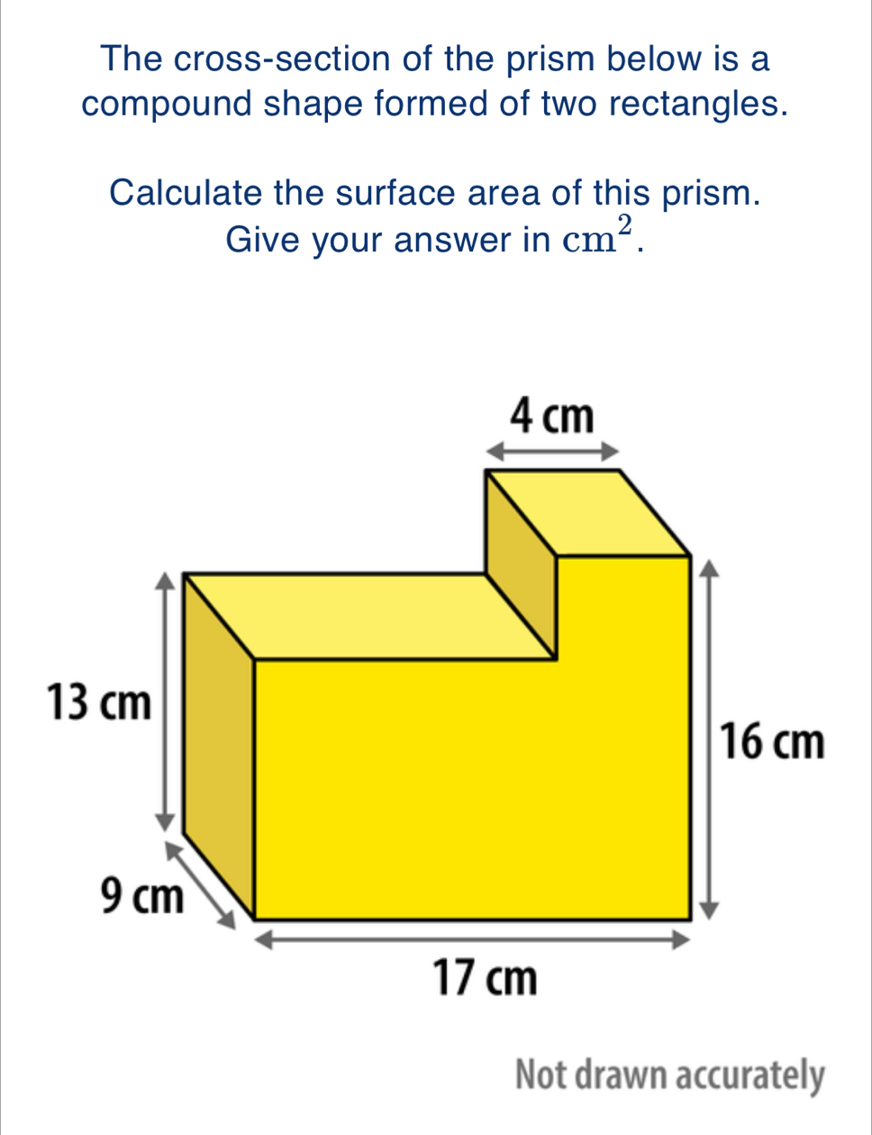 Solved: The cross-section of the prism below is a compound shape formed ...