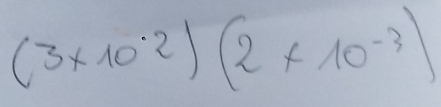 (3* 10^(-2))(2* 10^(-3))