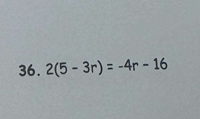 2(5-3r)=-4r-16