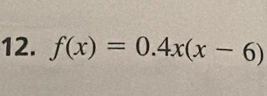 f(x)=0.4x(x-6)