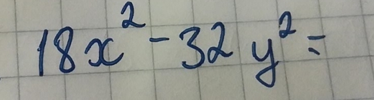 18x^2-32y^2=