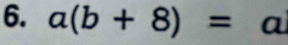 a(b+8)=a