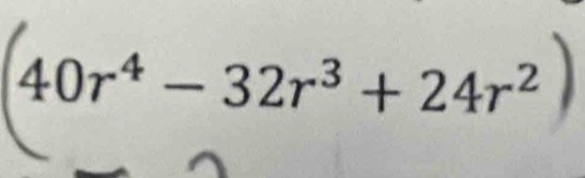 40r⁴ − 32r³ + 24r²