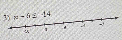 n-6≤ -14