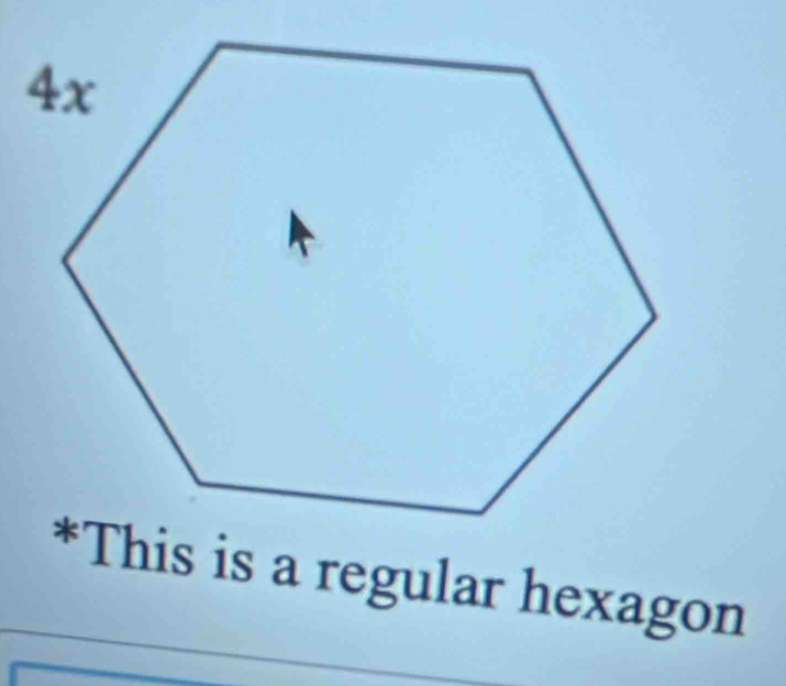 This is a regular hexagon