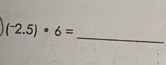 (^-2.5)· 6=