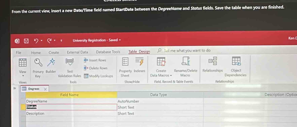 Solved: From the current view, insert a new Date/Time field named ...