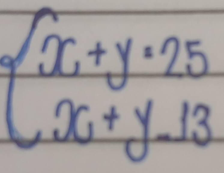 x+y=25
x+y-13