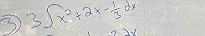 3∈t x^2+2x- 1/3 dx