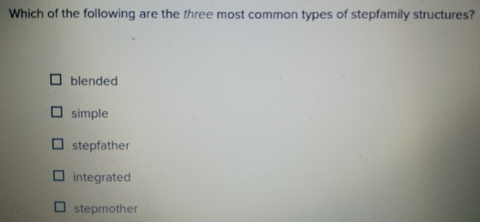 Solved: Which of the following are the three most common types of ...