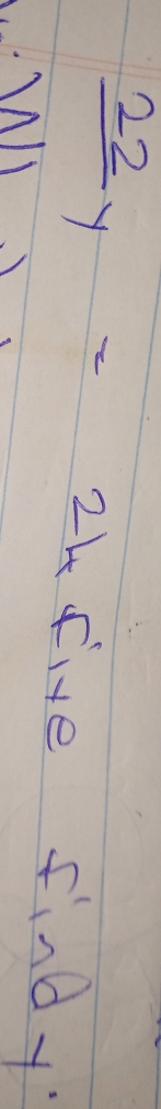 frac 22y=24 five findy
A