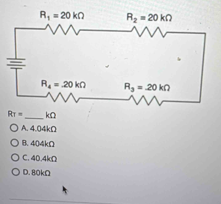 R_T= _kΩ
A. 4.04kΩ
B. 404kΩ
C. 40.4kΩ
D. 80kΩ