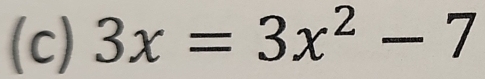 3x=3x^2-7