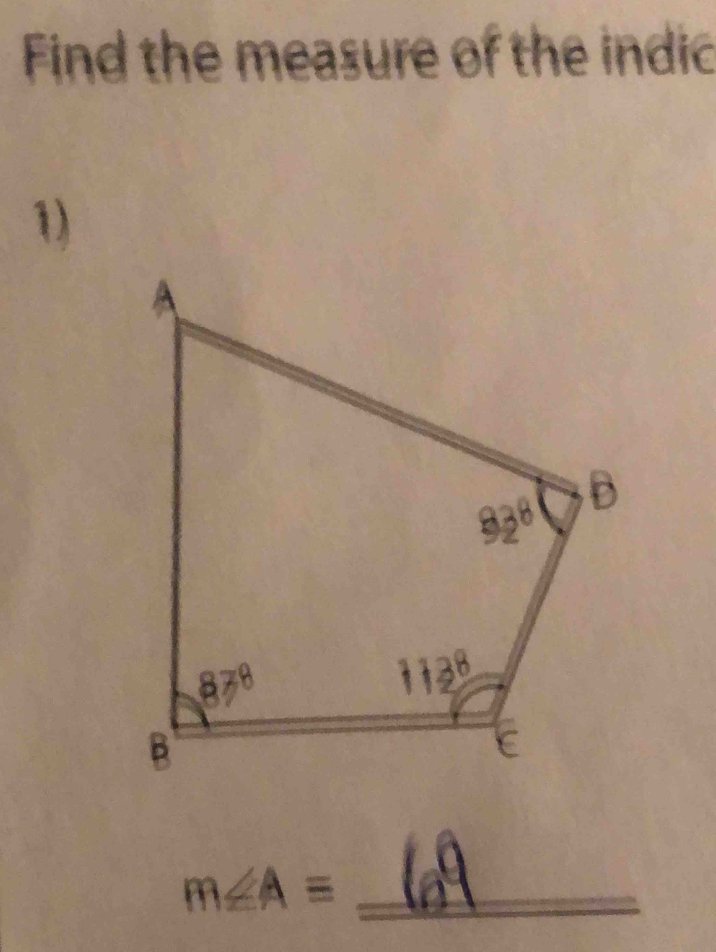 Find the measure of the indic
1)
m∠ Aequiv _