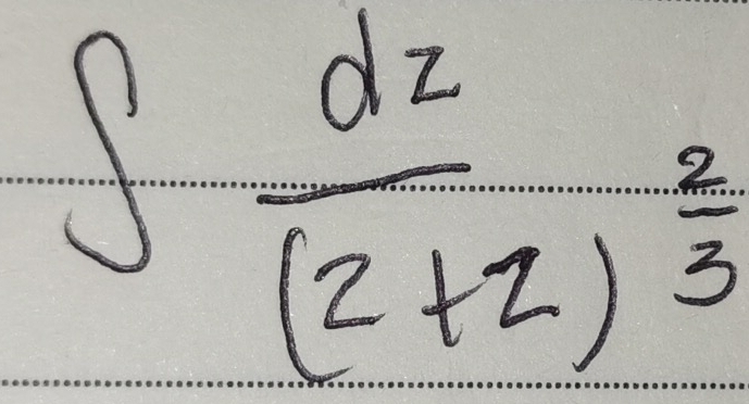 ∈t frac dz(z+2)^ 2/3 