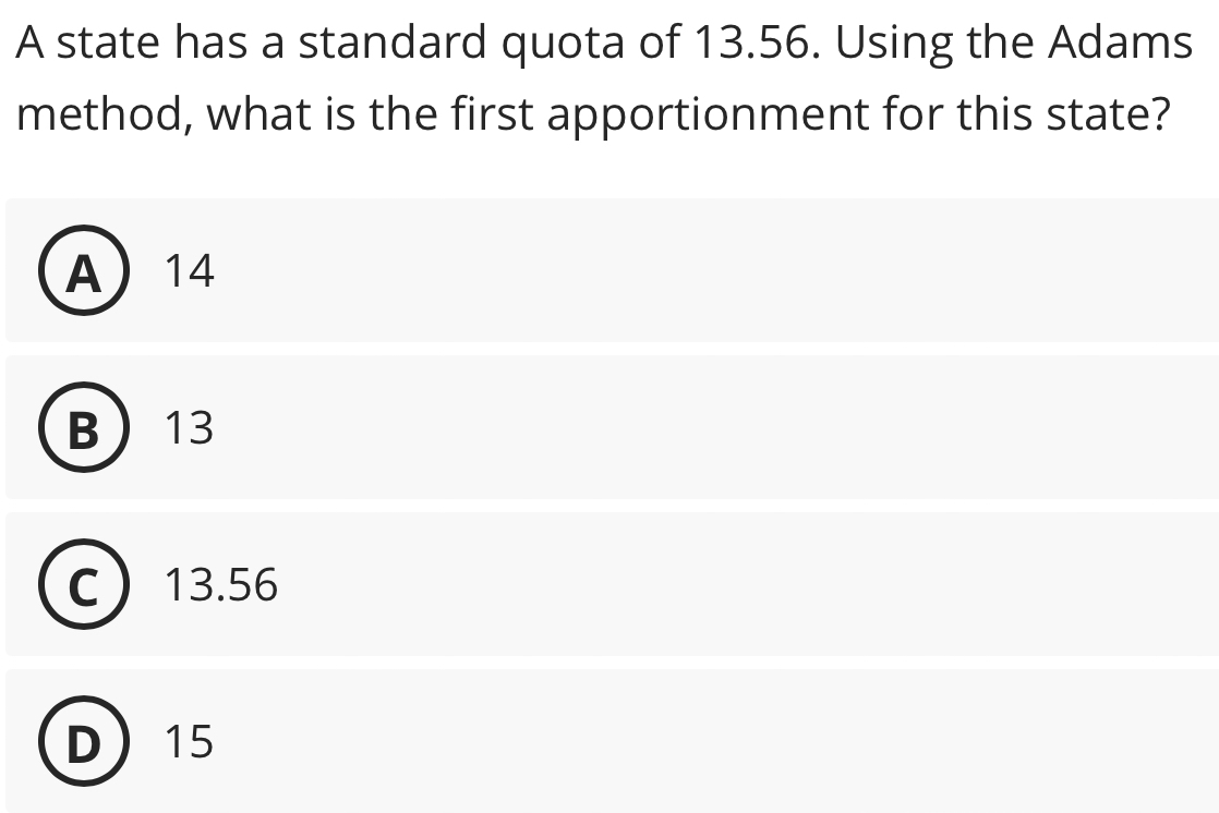 Solved: A state has a standard quota of 13.56. Using the Adams method ...