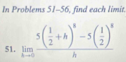 In Problems 51-56, find each limit.