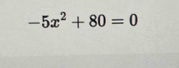 -5x^2+80=0