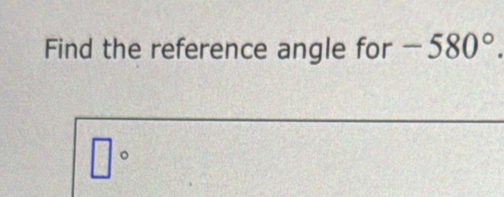 Find the reference angle for
□°