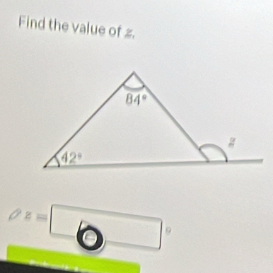 Find the value of .
z=□ ^(□)° □ 9