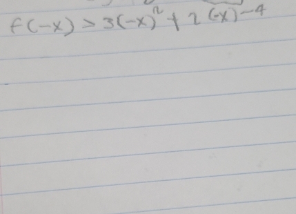 f(-x)>3(-x)^2+2(-x)-4