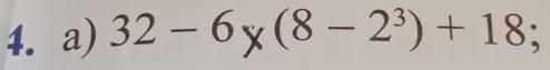 32-6_* (8-2^3)+18;