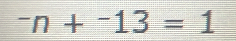 ^-n+^-13=1