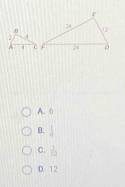 A. 6
B.  1/6 
C.  1/12 
D. 12