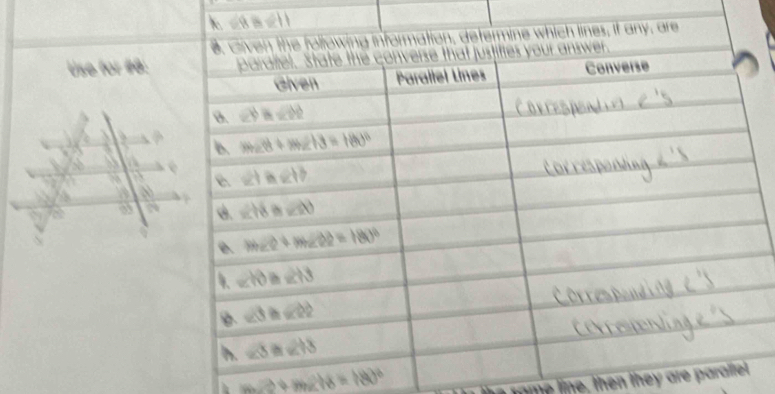 h=8B=11
termine which lines, it any, are
Use for #8:
m∠ 2+m∠ 18=180°
mme line, then they are