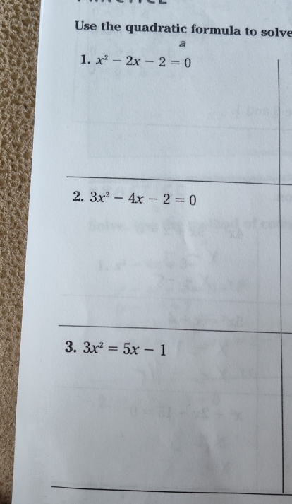 Use the quadratic formula to solve